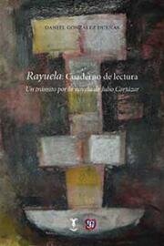 Rayuela: cuaderno de lectura